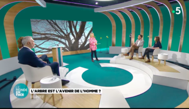France 5 – Débat « L’arbre est-il l’avenir de l’Homme ? »